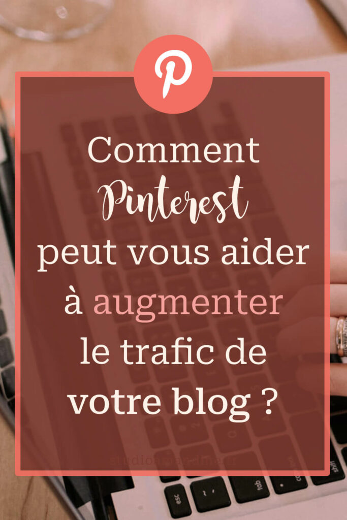 épingle pinterest : comment Pinterest peut vous aider à augmenter le trafic de votre blog